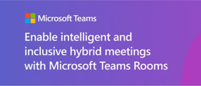 A purple rectangular sign with white text promoting Microsoft Teams Rooms for intelligent and inclusive hybrid meetings.