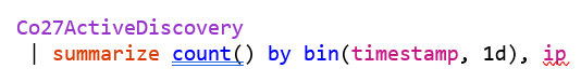 Co27ActiveDiscovery
summarize count() by bin (timestamp, 1d), ip