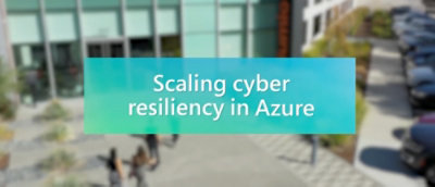 A blue and white sign with the text Scaling cyber resiliency in Azure.