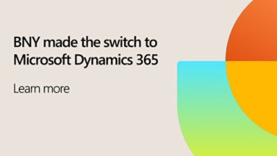 Banner showing text “BNY made the switch to Microsoft Dynamics 365” with colourful shapes on the side.