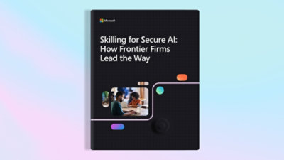 Book cover with text Microsoft Skilling for secure AI: How Frontier Firms lead the way.