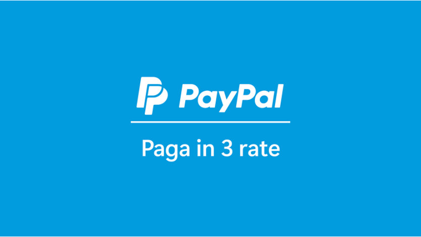 PayPal Paga in 3 rate.