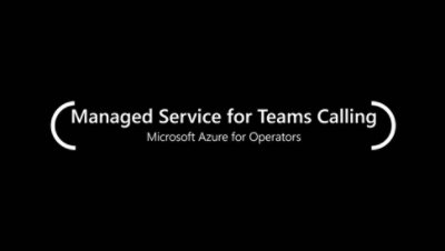 Managed Service for Teams Calling with Microsoft Azure for Operators.