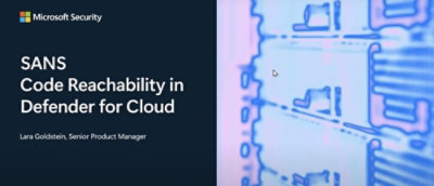 A blurry computer screen showing a blue background with white text reading Microsoft Security SANS Code Reachability in Defender for Cloud Lara Goldstein, Senior Product Manager.