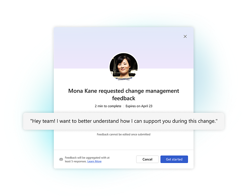 Feedback request: Mona Kane seeks change management input, 2 mins to complete