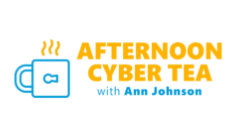 Logo for Podcast Afternoon Cyber Tea with Ann Johnson