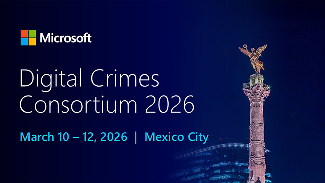 An image of Mexico City at night with text reading Microsoft Digital Crimes Consortium 2026, March 10-12, 2026, Mexico City.