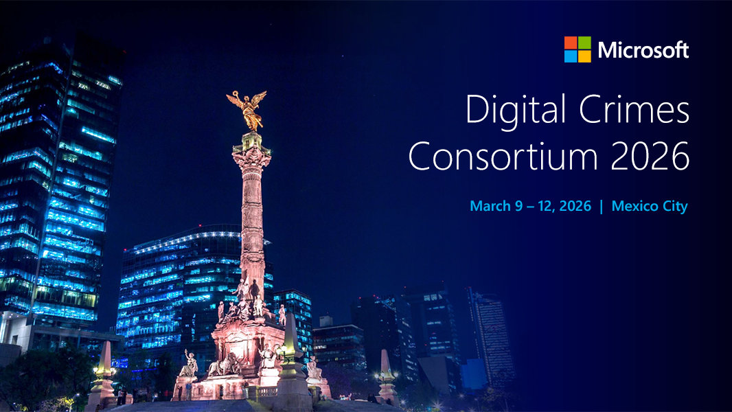An image of Mexico City at night with text reading Microsoft Digital Crimes Consortium 2026, March 9-12, 2026, Mexico City.