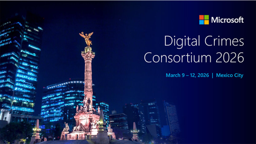 An image of Mexico City at night with text reading Microsoft Digital Crimes Consortium 2026, March 9-12, 2026, Mexico City.