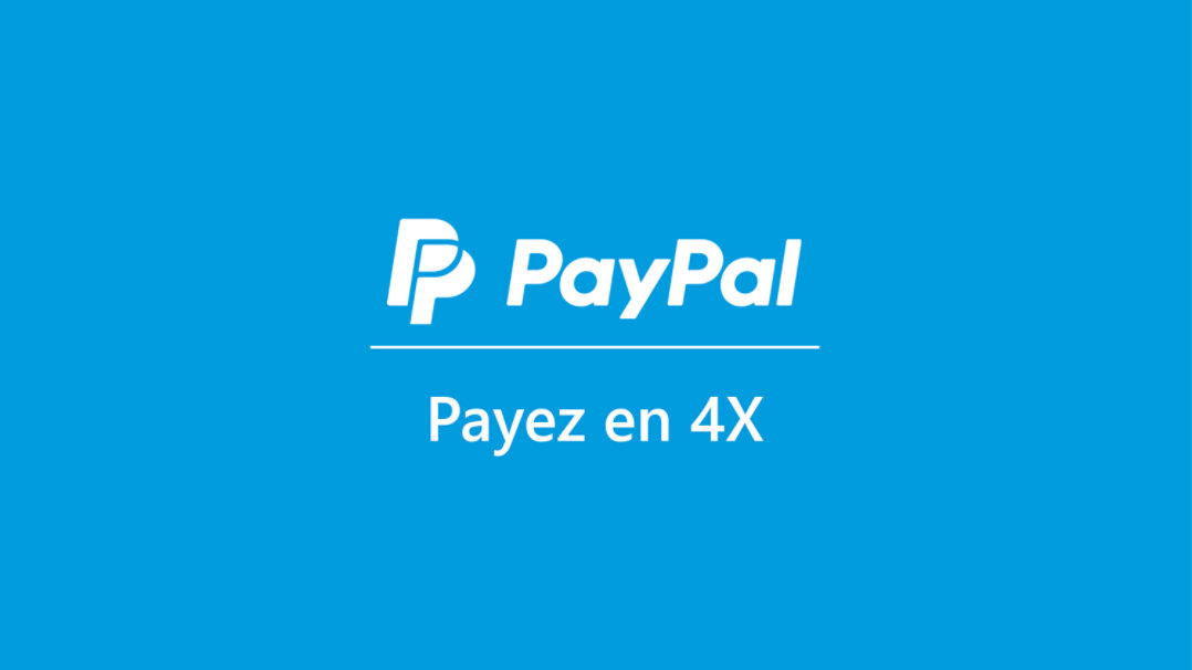 Paiement 4x sans frais avec Paypal