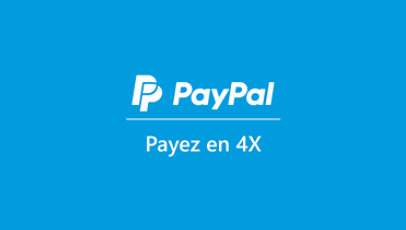 Paiement en 4x avec Paypal