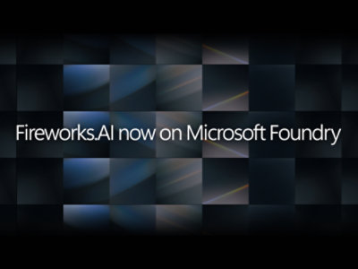 Fireworks on Microsoft Foundry | Microsoft Azure