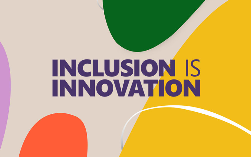 Inclusion is innovation.