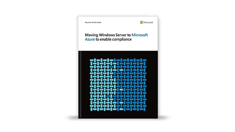 将 Windows Server 迁移到 Microsoft Azure 以实现合规性