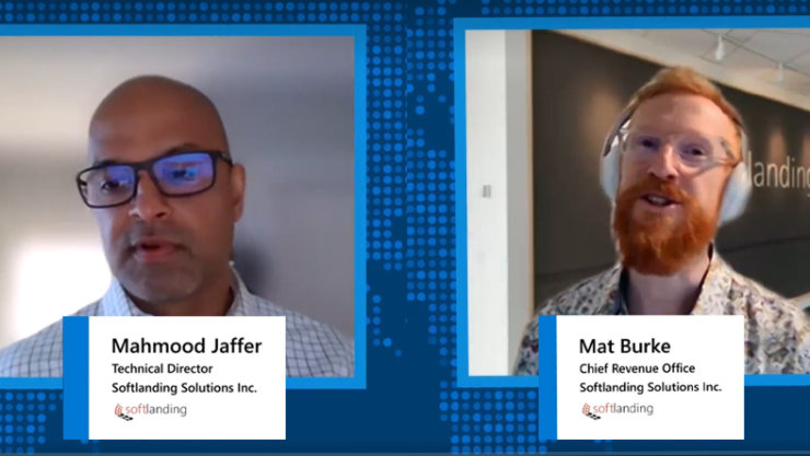 Mahmood Jaffer technical Director Softlanding Solutions INC. Softlanding and Mat Burke Chief Revenue Office Softlanding Solutions Inc. Softlanding are in video chat