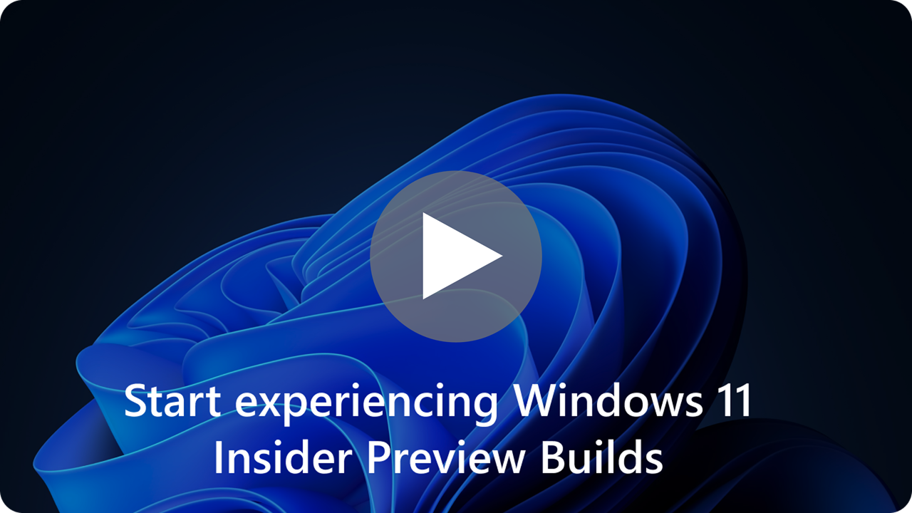 Play “How to preview Windows 11” video.