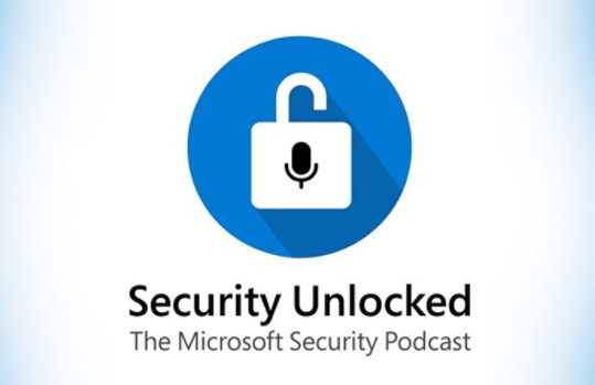 Security Unlocked the Microsoft Security podcast