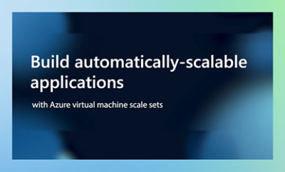 Azure のプロモーション画像、テキスト: 「Azure 仮想マシンで自動的にスケーラブルなアプリケーションを構築する」
