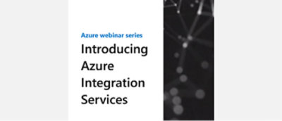 A close-up of azure webinar series with heading introducing azure integration services
