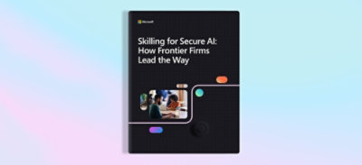 Book cover with text Microsoft Skilling for secure AI: How Frontier Firms lead the way.