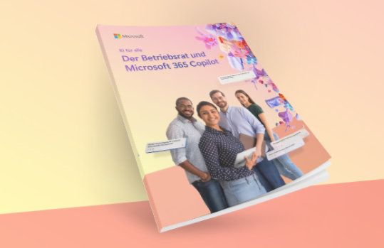Jetzt E-Book „KI für alle – Der Betriebsrat und Microsoft 365 Copilot“ kostenlos herunterladen