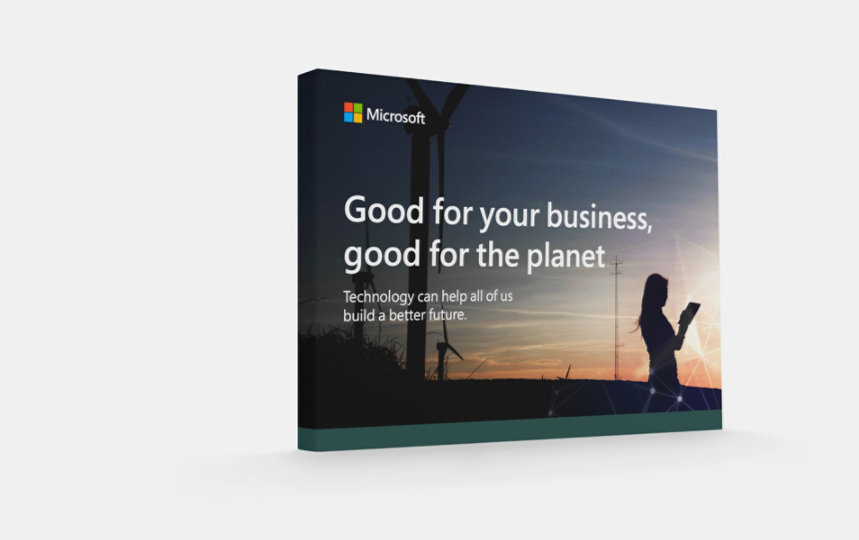 The Good for your business, good for the planet | Technology can help all of us build a better future e-book