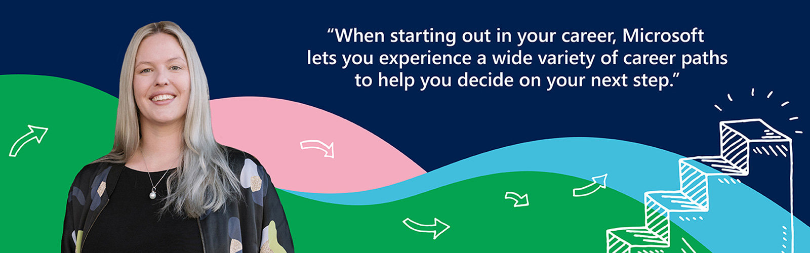 Angela embedded onto a colourful background with text reading, 'When starting out in your career, Microsoft lets you experience a wide variety of career paths to help you decide on your next step.'