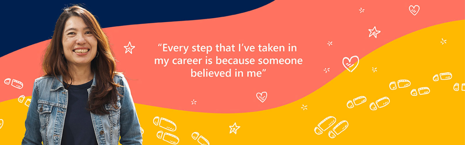 Hui Cheng Tan with a quote that says ‘Every step that I've taken in my career is because someone believed in me’