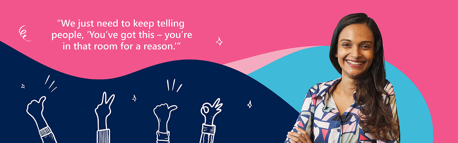 lee-ann-dias with a quote that says ‘We just need to keep telling people, 'you have got this- you're in the room for a reason'’ 