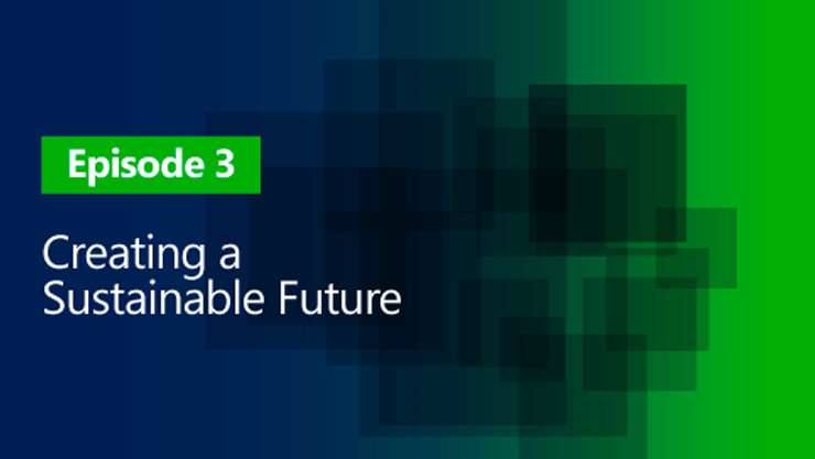 Episode 3: Creating a Sustainable Future